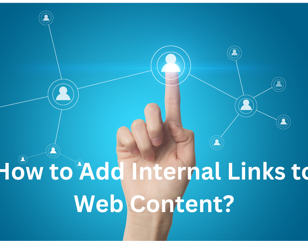 how to add internal links to web content-writersfirm