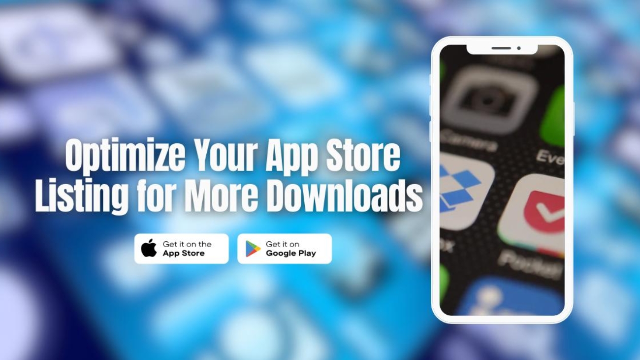 Optimize Your App Store Listing for More Downloads-writersfirm