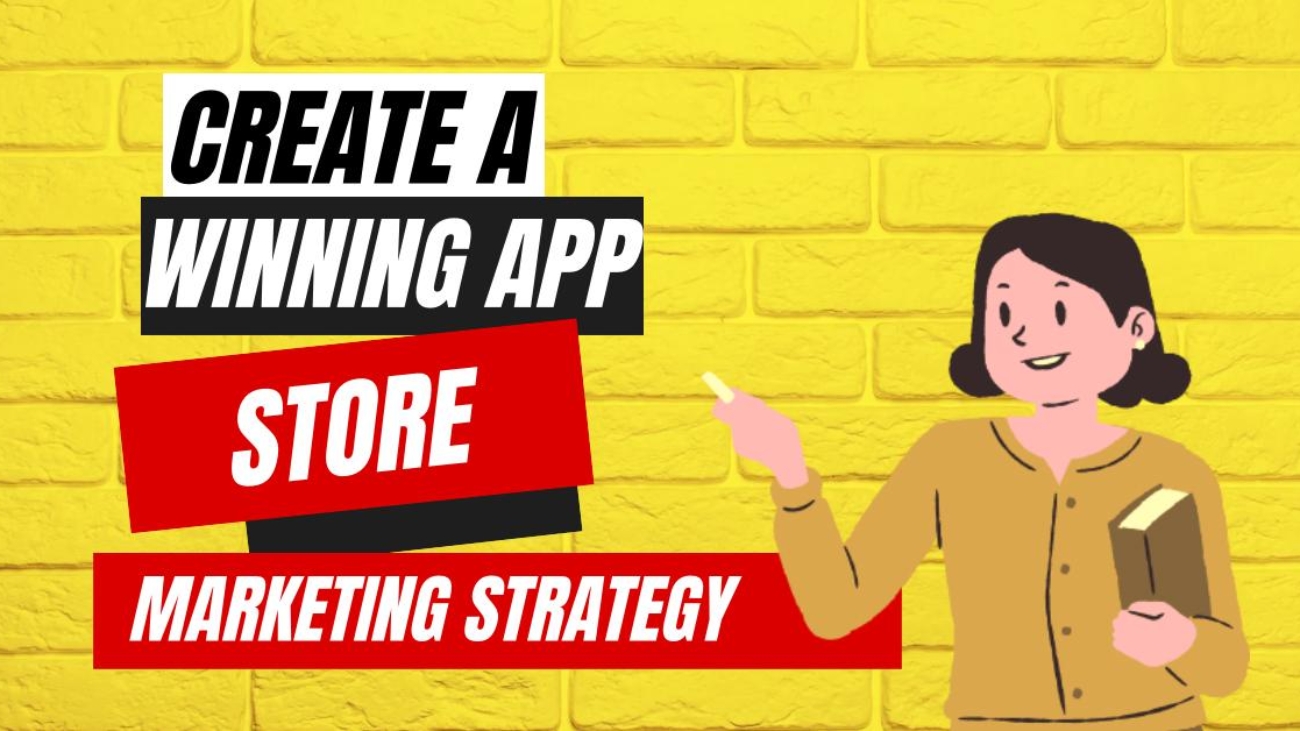 Create a Winning App Store Marketing Strategy-writersfirm